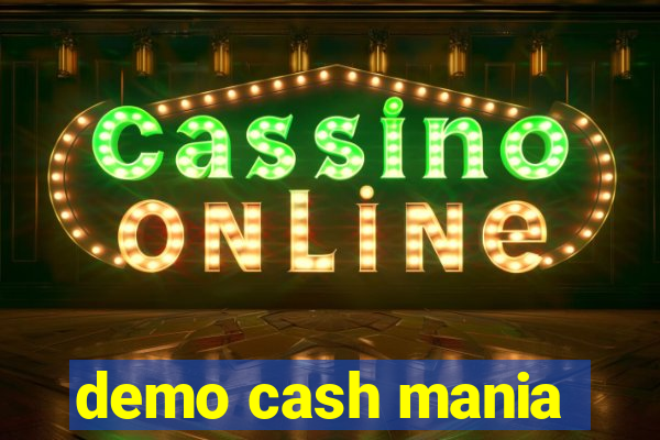 demo cash mania